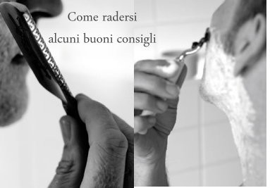  Come Radersi - alcuni buoni consigli